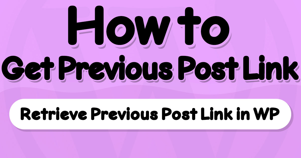 How to get the Previous Post Link in WordPress