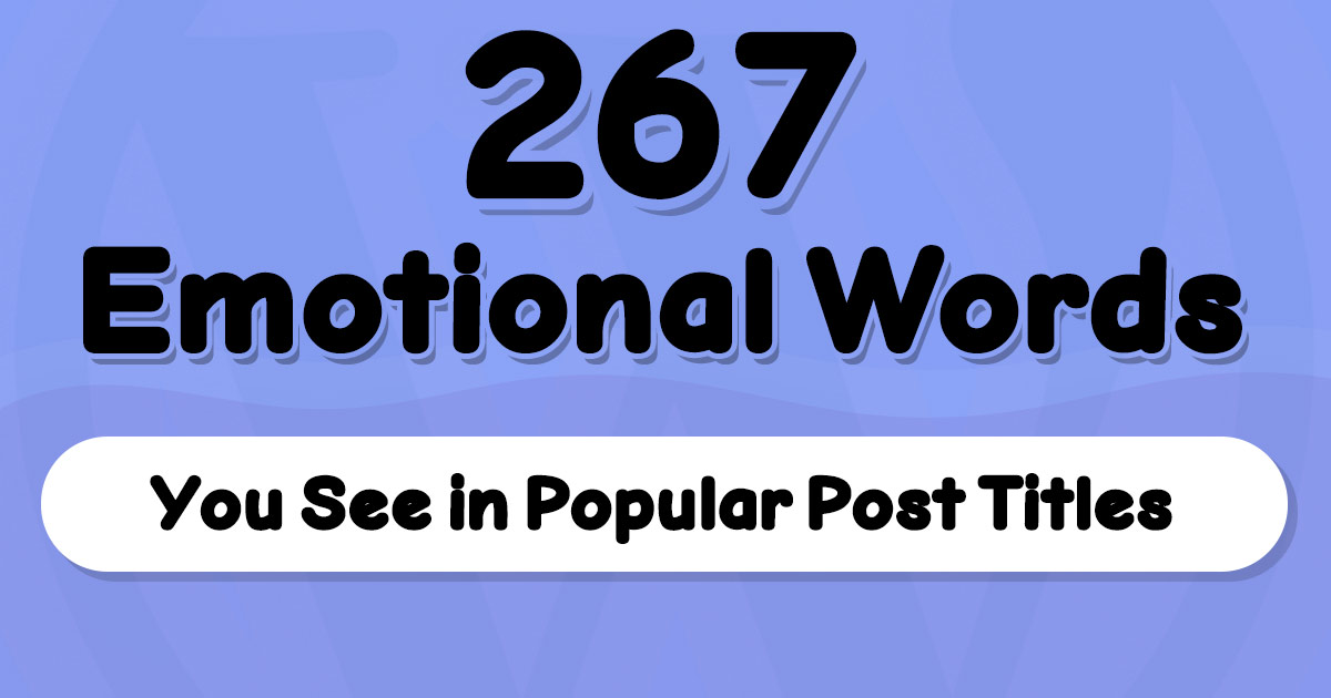 267-emotional-words-you-see-in-the-popular-post-titles